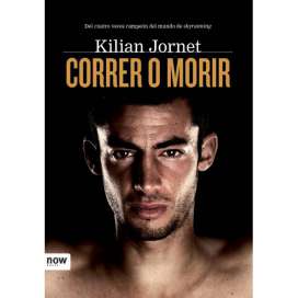 Correr o Morir. Kilian Jornet