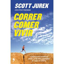 Correr Comer Vivir. Jurek Scott