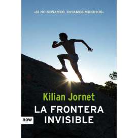 La Frontera Invisible. Kilian Jornet