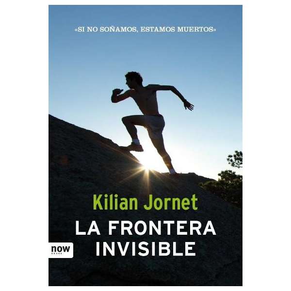 La Frontera Invisible. Kilian Jornet