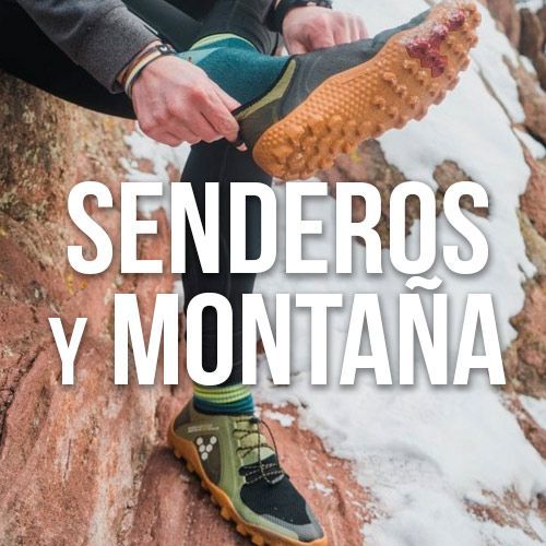 SENDERISMO/MONTAÑA | camina y corre por múltiples terrenos y sin miedo a rozaduras