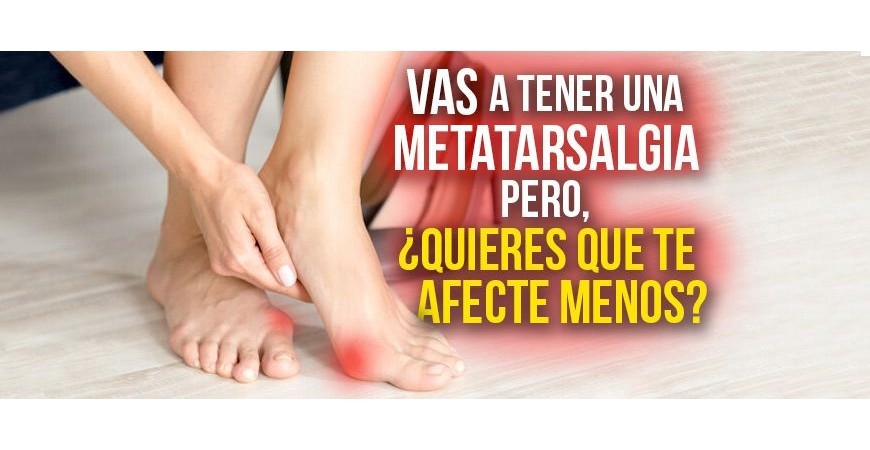 You can't do anything, you're going to have metatarsalgia, but do you want it to affect you less?