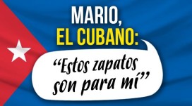 Mario, der Kubaner: "Diese Schuhe sind für mich“