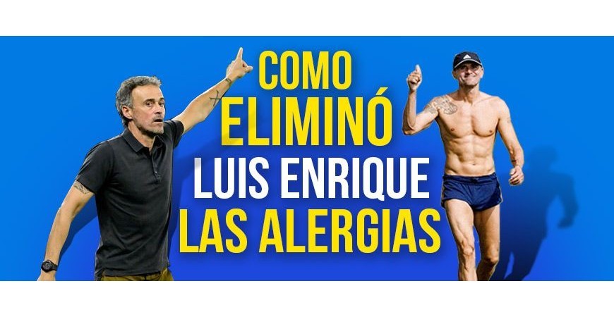 Did you know how Luis Enrique, the coach and footballer, eliminated Allergies?