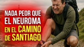300 km sin dolor: del neuroma de Morton al Camino de Santiago