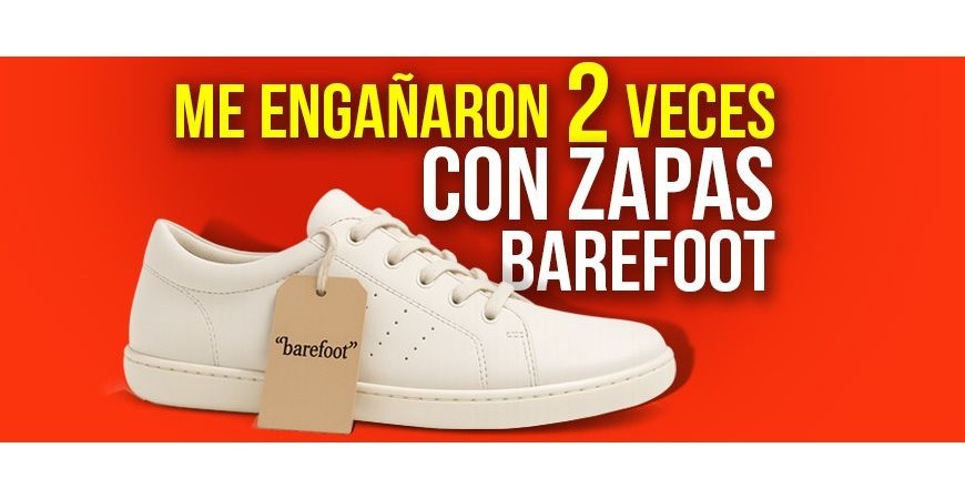 I was fooled twice with barefoot sneakers