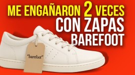 Me engañaron dos veces con zapatillas barefoot