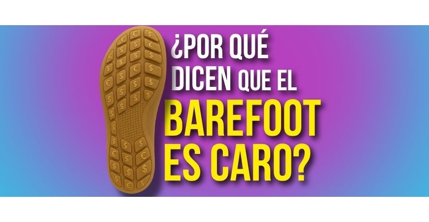 The reason why they say barefoot footwear is expensive