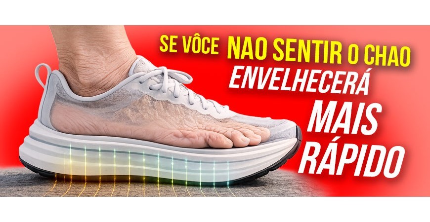 Se você não consegue sentir o chão, está ficando velho