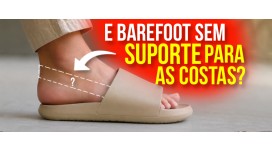 Uma chinela pode ser barefoot se não tiver suporte atrás?