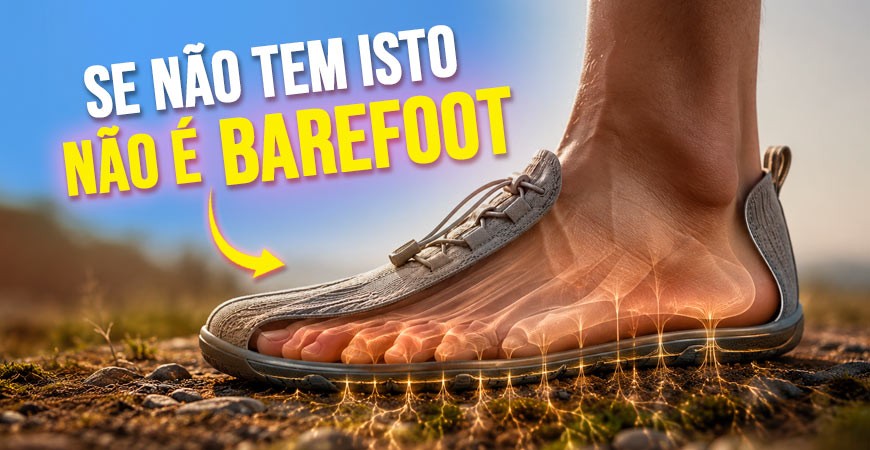 O que realmente torna um calçado "barefoot"