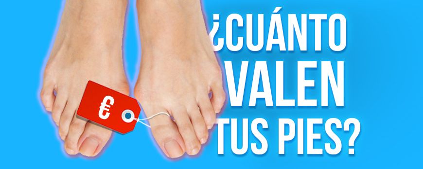 ¿Cuánto valen tus pies?