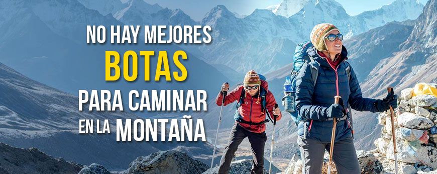 "No hay mejores botas para caminar en la montaña"