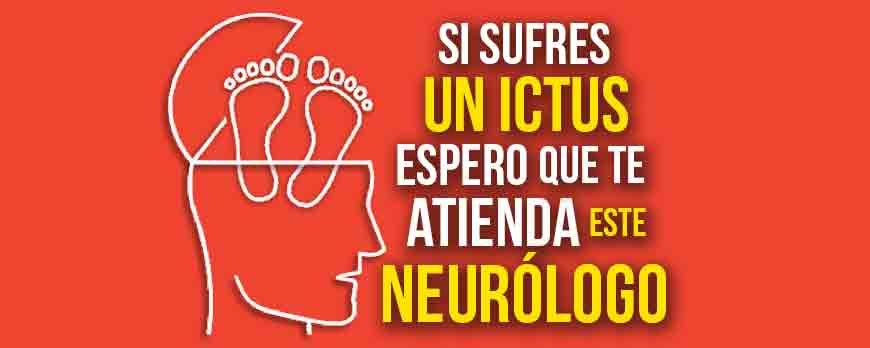 Se você sofre um ictus, espero que este neurologista o trate