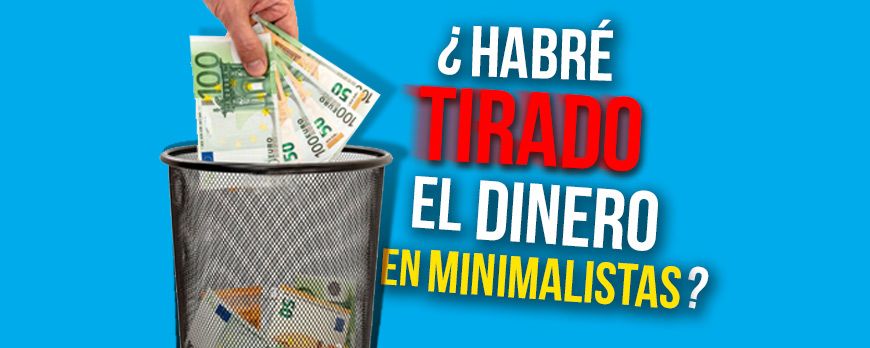 Inés se pregunta si habrá tirado el dinero comprando minimalistas