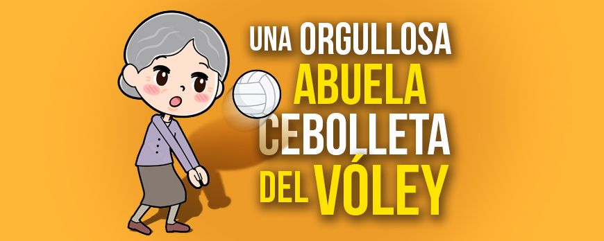 Una orgullosa abuela cebolleta del vóley