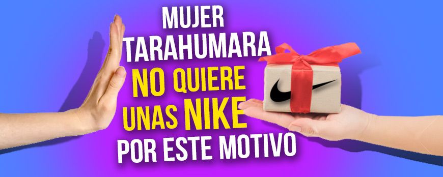 Tarahumara woman does NOT want Nikes for this reason