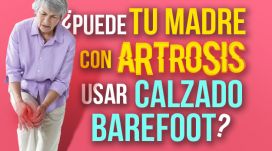 Can Your Mother with Osteoarthritis Wear Barefoot Shoes?
