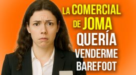 La comercial de Joma quería venderme barefoot